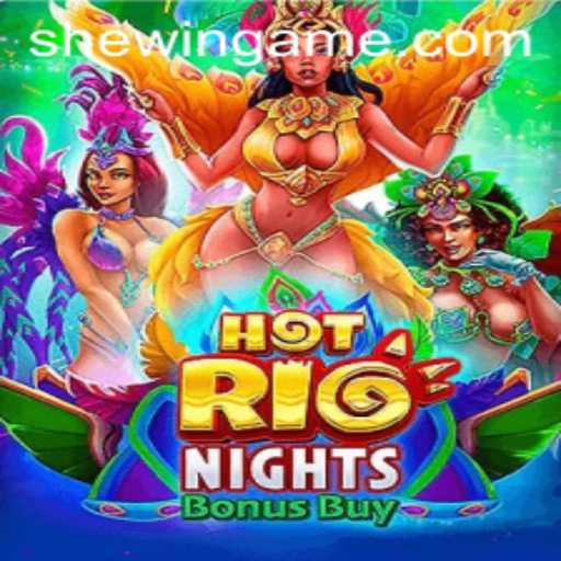 Experience the Thrill of HotRioNightsBonusBuy on SheWin APP