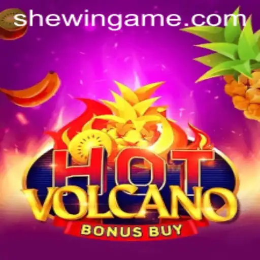 Exploring HotVolcanoBonusBuy: The Thrilling Game on SheWin APP