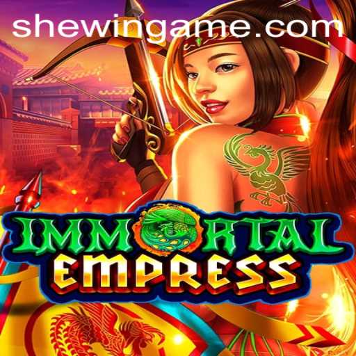 Exploring the Majestic World of ImmortalEmpress and Its SheWin APP