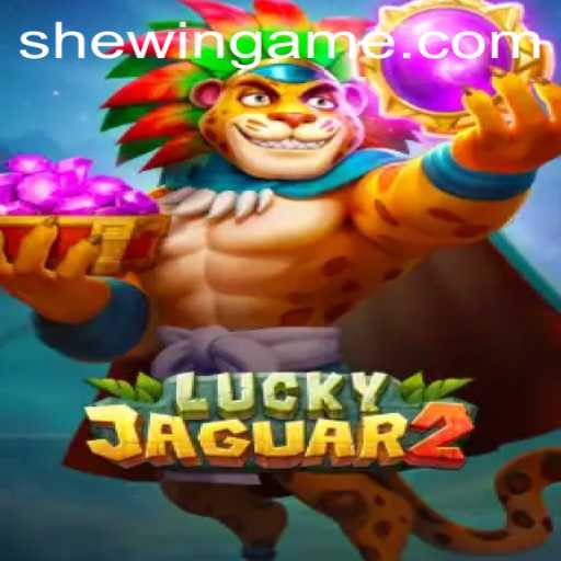 Discovering Luckyjaguar2: A Thrilling Experience on SheWin APP