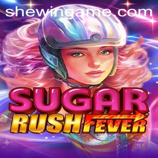 Exploring SugarRushFever: A Sweet New Adventure on SheWin APP