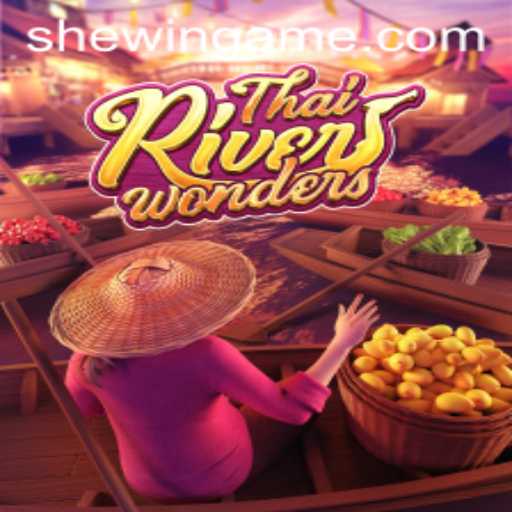 Exploring the Wonders of 'ThaiRiverWonders' on SheWin APP